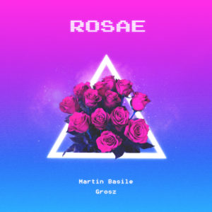 Read more about the article Rosae: Martin Basile e Grosz per la prima volta insieme. Dal 22 maggio 2020 il singolo su tutte le piattaforme di streaming.